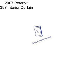 2007 Peterbilt 387 Interior Curtain