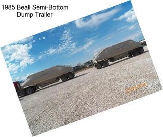 1985 Beall Semi-Bottom Dump Trailer