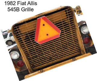 1982 Fiat Allis 545B Grille