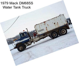 1979 Mack DM685S Water Tank Truck