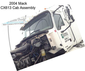 2004 Mack CX613 Cab Assembly