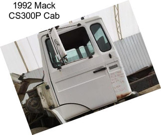 1992 Mack CS300P Cab