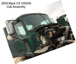 2009 Mack CX VISION Cab Assembly