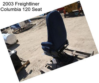 2003 Freightliner Columbia 120 Seat