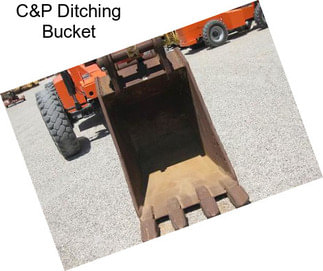 C&P Ditching Bucket