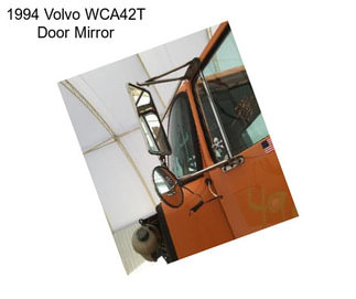 1994 Volvo WCA42T Door Mirror