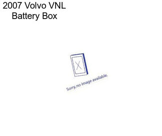 2007 Volvo VNL Battery Box