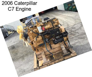 2006 Caterpillar C7 Engine