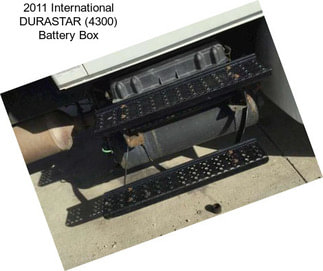 2011 International DURASTAR (4300) Battery Box