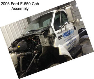 2006 Ford F-650 Cab Assembly