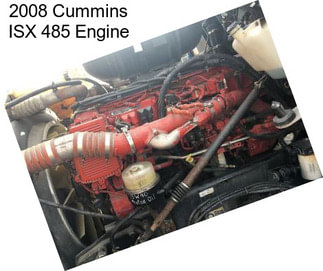 2008 Cummins ISX 485 Engine