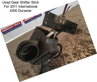 Used Gear Shifter Stick For 2011 International 4300 Durastar