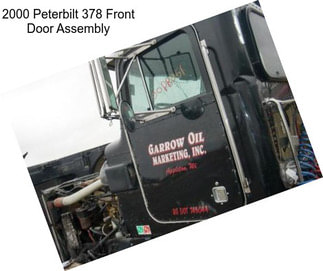 2000 Peterbilt 378 Front Door Assembly