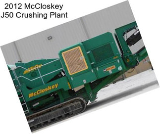 2012 McCloskey J50 Crushing Plant