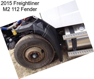 2015 Freightliner M2 112 Fender