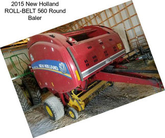 2015 New Holland ROLL-BELT 560 Round Baler