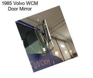 1985 Volvo WCM Door Mirror