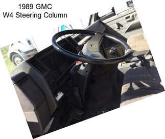 1989 GMC W4 Steering Column