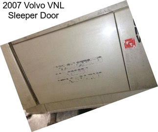 2007 Volvo VNL Sleeper Door