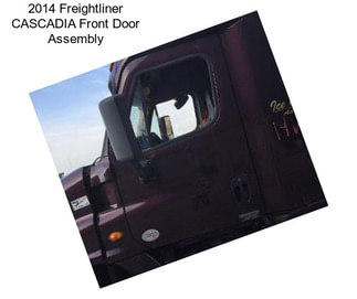 2014 Freightliner CASCADIA Front Door Assembly