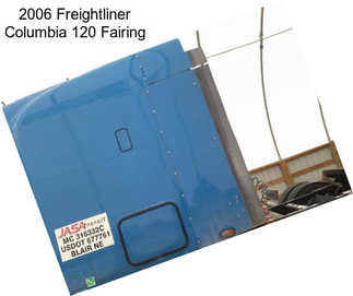 2006 Freightliner Columbia 120 Fairing