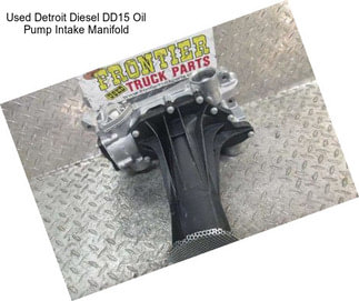 Used Detroit Diesel DD15 Oil Pump Intake Manifold