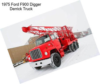 1975 Ford F900 Digger Derrick Truck