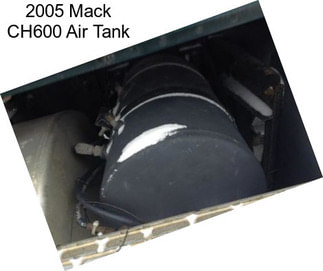 2005 Mack CH600 Air Tank