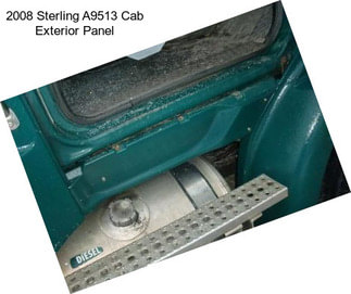 2008 Sterling A9513 Cab Exterior Panel