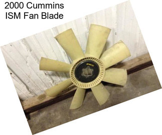 2000 Cummins ISM Fan Blade