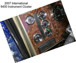 2007 International 9400 Instrument Cluster