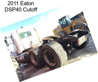 2011 Eaton DSP40 Cutoff