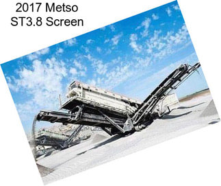 2017 Metso ST3.8 Screen