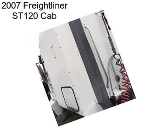 2007 Freightliner ST120 Cab