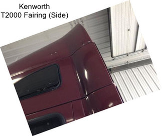 Kenworth T2000 Fairing (Side)