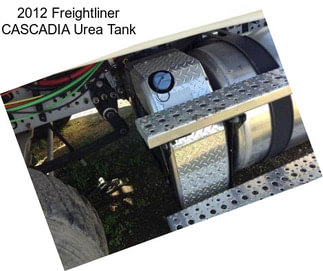 2012 Freightliner CASCADIA Urea Tank