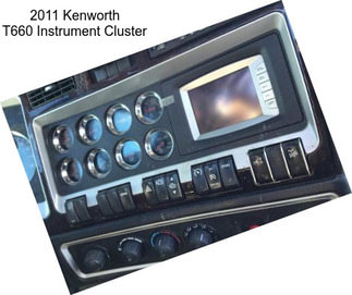 2011 Kenworth T660 Instrument Cluster