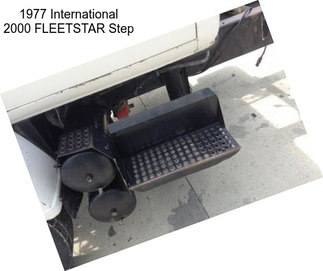 1977 International 2000 FLEETSTAR Step