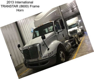 2013 International TRANSTAR (8600) Frame Horn