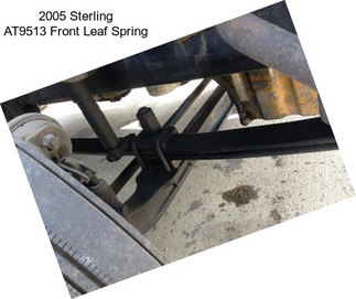 2005 Sterling AT9513 Front Leaf Spring