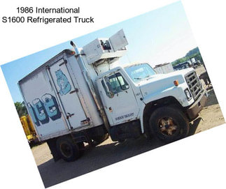 1986 International S1600 Refrigerated Truck