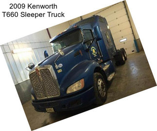 2009 Kenworth T660 Sleeper Truck