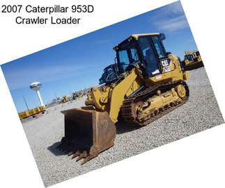 2007 Caterpillar 953D Crawler Loader