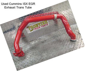 Used Cummins ISX EGR Exhaust Trans Tube