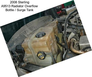 2008 Sterling A9513 Radiator Overflow Bottle / Surge Tank