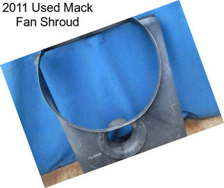 2011 Used Mack Fan Shroud