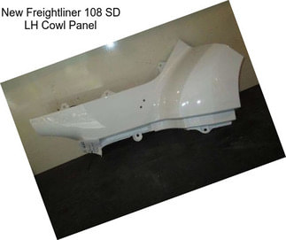 New Freightliner 108 SD LH Cowl Panel