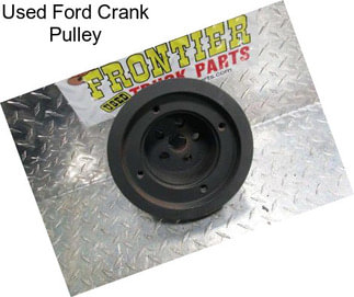 Used Ford Crank Pulley