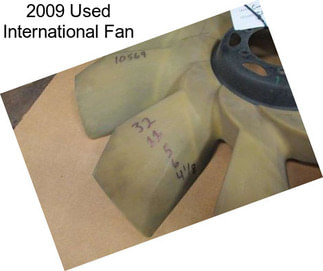 2009 Used International Fan