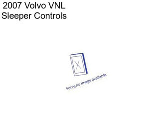 2007 Volvo VNL Sleeper Controls